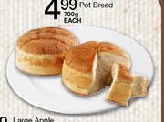 Pot Bread-700g Each