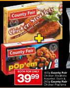 400gm Country Fair Chicken Steaklets & 250gm Country Fair Chicken Pop Ems