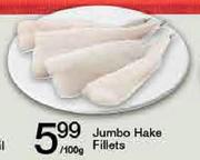 Jumbo Hake Fillets-Per 100Gm