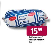 PnP No Name French Polony -1kg