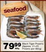 Black Tiger Prawns (Approx.21-25 Prawns per 800g)-800g