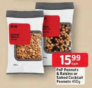 PnP Peanuts & Raisins Or Salted Cocktail Peanuts-450g Each