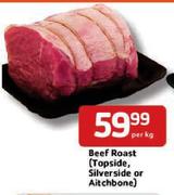 Beef Roast(Topside,Silverside Or Aitchbone)-Per Kg