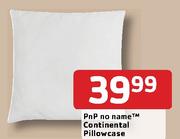 PnP No Name Continental Pillowcase