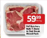 PnP Butchery Bulk T-Bone & Club Steak Mixed Pack - Per Kg
