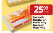 Dairybelle Cheddar Or Gouda Easy Wrapped Slices - 400g Each