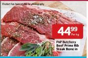 PnP Butchery Beef Prime Rib Steak Bone in-Per kg