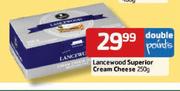 Lancewood Superior Cream Cheese- 250g