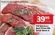 PnP Butchery Beef Prime Rib Steak Bone In- Per Kg