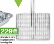 Standard Size Stainless Steel Hand Griller-Each