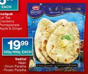Vadilal (Naan,Onion Paratha,Potato Paratha)-320g/400g Each