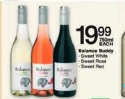 Balance Buddy Sweet White, Sweet Rose, Sweet Red-750ml Each