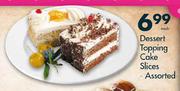 Dessert Topping Cake Slices Assorted-Each