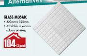 Glass Mosaic 320x320mm-Per 3 Pack