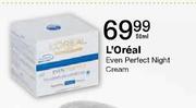 L'Oreal Even Perfect Night Cream-50ml