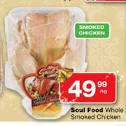 Soul Food Whole Smoked Chicken-Per Kg