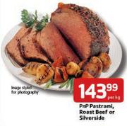 PnP Pastrami,Roast Beef Or Silverside Per Side