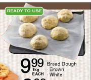 Bread Dough Brown Or White-1Kg Each