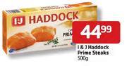 I&J Haddock Prime Steaks-500g
