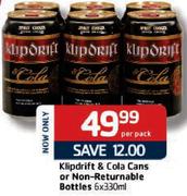 Klipdrift & Cola Cans Or Non-Returnable Bottles- 6X330ml Per Pack