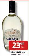 Graca White Or Rose-750ml Each