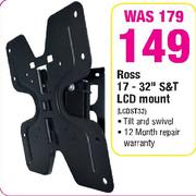 Ross 17-32" S&T LCD Mount(LCDST32)