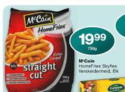 M'Cain Home Fries Straight Cut-750g