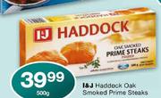 I&J Haddock Oak Smoked Prime Steaks-500g