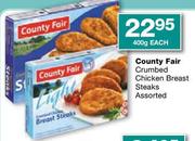 County Fair Crumbed Chicken Breast Steaks Assorted-400g Each