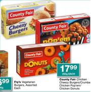Country Fair Chicken Cheezy Burgers/Crumbe Chicken Pop'em/Chicken Donuts-250g Each