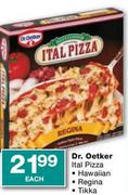 Dr.Oetker Ital Pizza Hawaiian/Regina/Tikka-Each