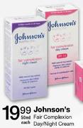 Johnson's Fair Complexion Day/Night Cream-50ml Each