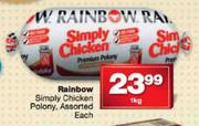 Rainbow Simply Chicken Polony Assorted-1Kg