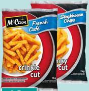 McCain American Fries/Steakhouse Chunky/French Cafe Chips-1kg
