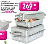Catermate Stainless Steel Double Roaster-Each