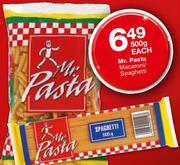 Mr. Pasta Macaroni/Spaghetti-500g Each