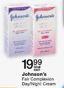 Johnson's Fair Complexion Day/Night Cream-50ml Each