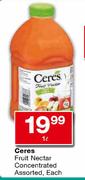 Ceres Fruit Nectar Concentrated Assorted-1Ltr Each  