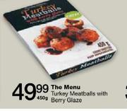 The Menu Turkey Mealballs With Berry Glaze-450g