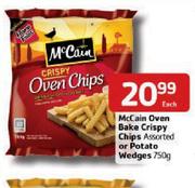 McCain Oven Bake Crispy Chips Assorted Or Potato Wedges-750g Each