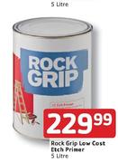 Rock Grip Low Cost Etch Grip Primer-5Ltr Each