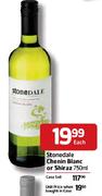 Stonedale Chenin Blanc Or Shiraz-750ml Each