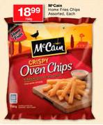 Mccain 750g Home Fries Chips Assorted-Each