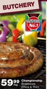 Championship  Boerewors (Thick &thin) Per Kg