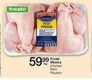 Fresh Choice Chicken Prtit Poussin Per Kg 