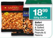 Safari Roasted & Salted Peanuts/Peanuts & Raisins - 500gm Each