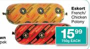 Eskort French/Chicken Polony-750g Each