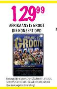 Afrikaans Is Groot Die Konsert DVD
