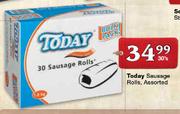 Today Sausage Rolls Assorted-30's