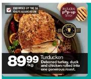 Turducken Deboned Turkey,Duck And Chicken Rolled Into One Generous Roast Per kg